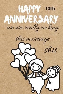 Read Happy 13th Anniversary: We Are Really Rocking This Marriage Shit - Thithiaannual file in ePub