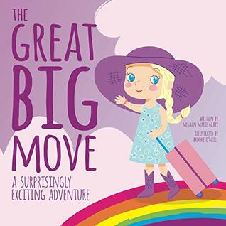 Full Download The Great Big Move: A Surprisingly Exciting Adventure - Meghan Marie Geary | ePub