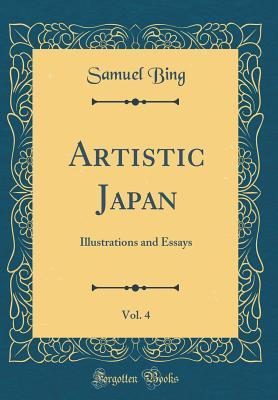 Full Download Artistic Japan, Vol. 4: Illustrations and Essays (Classic Reprint) - Samuel Bing file in ePub