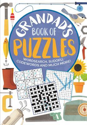 Read Grandad's Book of Puzzles: Crosswords, Sudoku, Wordsearch and Much More - Eric Saunders | PDF