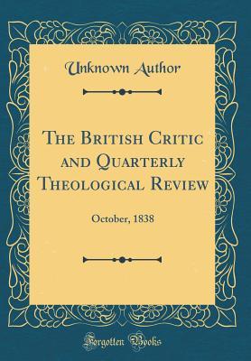 Download The British Critic and Quarterly Theological Review: October, 1838 (Classic Reprint) - Unknown | ePub