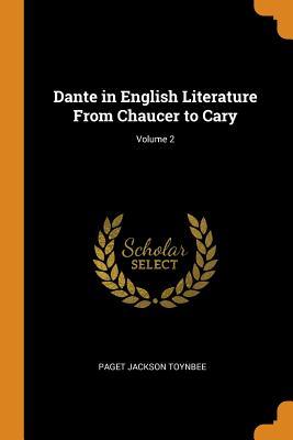 Full Download Dante in English Literature from Chaucer to Cary; Volume 2 - Paget Jackson Toynbee file in ePub