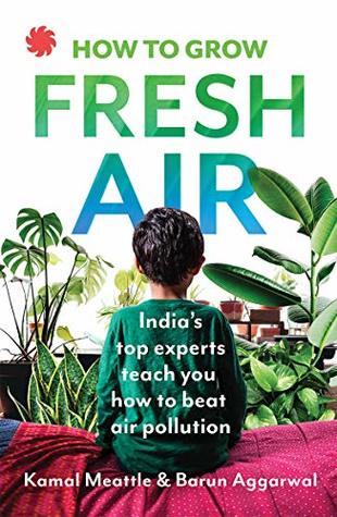Download How To Grow Fresh Air: India's Top Experts Teach You How to Beat Air Pollution - Meattle Meattle file in ePub