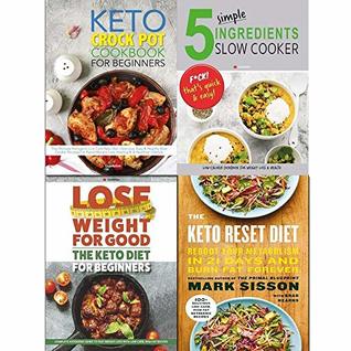 Read Online 5 simple ingredients slow cooker, keto reset diet for beginners and crock pot cookbook 4 books collection set - CookNation | PDF