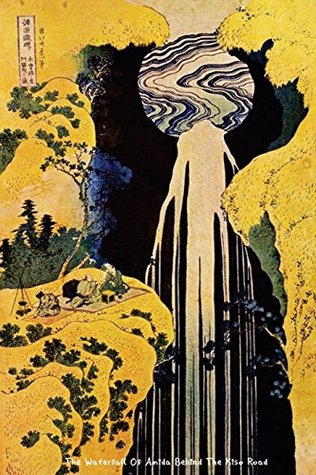 Full Download The Waterfall Of Amida Behind The Kiso Road: Katsushika Hokusai   “6x 9” Lined Notebook Work Book, Planner, Journal, Diary 100 Pages -  | ePub