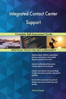 Read Integrated Contact Center Support Complete Self-Assessment Guide - Gerardus Blokdyk file in PDF