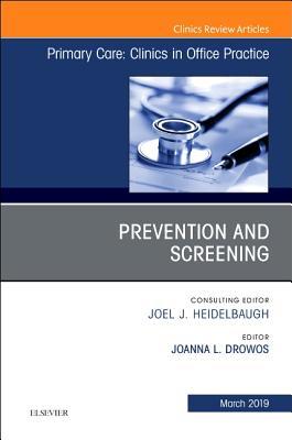 Full Download Prevention and Screening, an Issue of Primary Care: Clinics in Office Practice, eBook - Joanna Drowos | PDF
