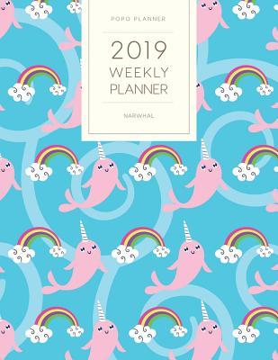 Read 2019 Weekly Planner Narwhal: Dated with to Do Notes and Inspirational Quotes - Pink Narwhal and Rainbows -  | ePub