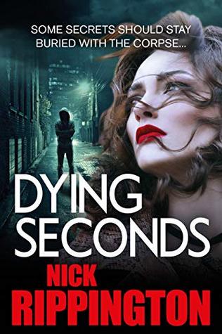 Download DYING SECONDS: A gritty gangland thriller with a twist you won't see coming (Boxer Boys Book 3) - Nick Rippington | PDF