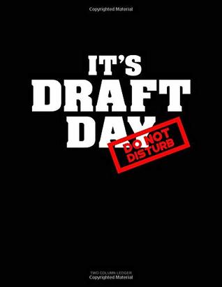 Full Download It's Draft Day, Do Not Disturb: Unruled Composition Book -  file in PDF