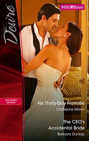 Read His Thirty-Day Fiancee/The Ceo's Accidental Bride (Rich, Rugged & Royal) - Barbara Dunlop | ePub