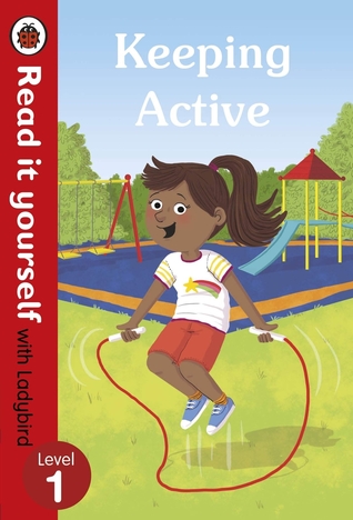 Read Online Keeping Active: Read it yourself with Ladybird Level 1 - Ladybird Books | PDF