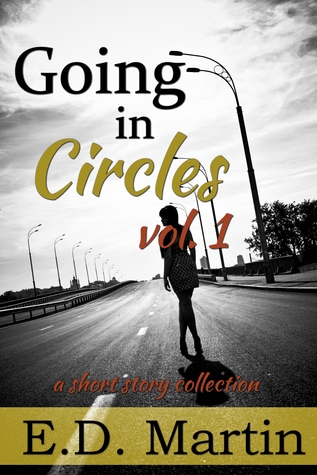 Full Download Going in Circles Vol 1: 10 Very Short Stories - E.D. Martin | ePub