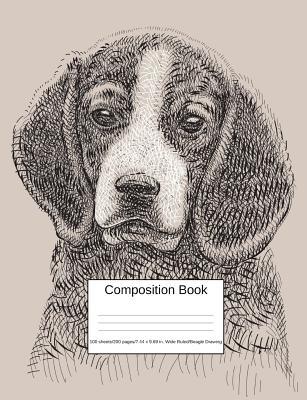 Download Composition Book 100 Sheets/200 Pages/7.44 X 9.69 In. Wide Ruled/ Beagle Drawing: Writing Notebook Lined Page Book Soft Cover Plain Journal Dog Breed - Goddess Book Press | PDF
