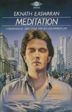Read Meditation: Commonsense Directions for an Uncommon Life - Eknath Easwaran file in PDF
