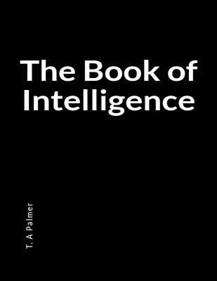 Download The Book of Intelligence: A Blank Lined Writing Journal for Personal and Artistic Transformation - T a Palmer | ePub
