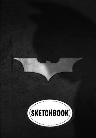 Read Online Sketchbook: Batman 02 : 110 Pages of 7 x 10 Blank Paper for Drawing (Sketchbooks) - Lisa Fox | PDF