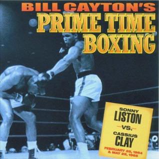 Full Download Sonny Liston vs. Cassius Clay: Bill Clayton's Prime Time Boxing - Bill Cayton | PDF