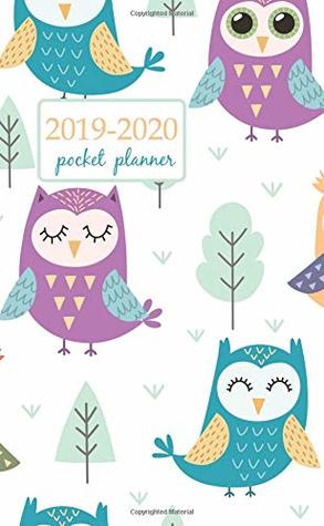 Read 2019-2020 Pocket Planner: 2 Year Pocket Monthly Calenda Planner Schedule Organizer Appointment Journal Notebook 4 x 6.5 inch cute owls design (2 Year Pocket Monthly planners) -  file in PDF