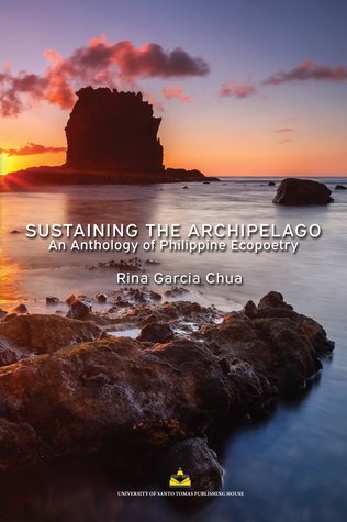 Read Sustaining the Archipelago: An Anthology of Philippine Ecopoetry - Rina Garcia Chua file in ePub