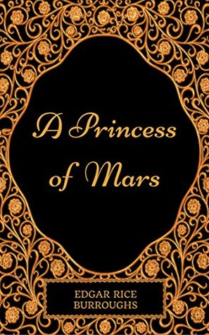 Full Download A Princess of Mars: By Edgar Rice Burroughs : Illustrated - Edgar Rice Burroughs | PDF
