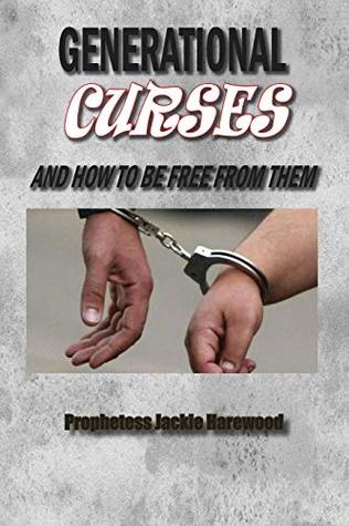Read Generational Curses and How to Be Free from Them - Jackie Harewood | ePub