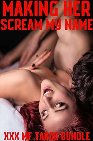 Download Making Her Scream My Name XXX MF Taboo Bundle - Heather Rocks | PDF