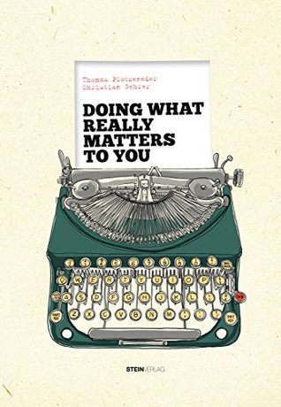 Read Online Doing what really matters to you: Das große Anliegen (english version) - Christian Gehrer file in ePub