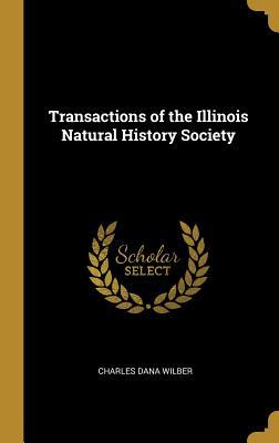Read Transactions of the Illinois Natural History Society - Charles Dana Wilber file in PDF