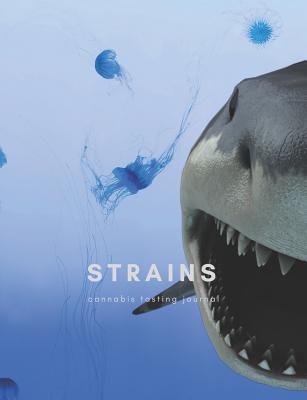 Download Strains: Cannabis Tasting Journal Baby Shark and Jelly Fish - Black Dog House Publishing | ePub