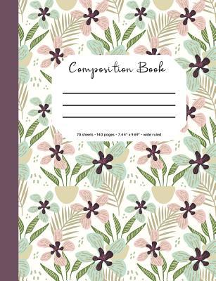 Read Composition Book: Flower Cover, 70 Sheets, 140 Pages, Perfect for Students - Little Newfound Press file in PDF