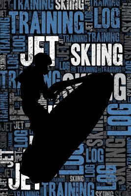 Read Jet Skiing Training Log and Diary: Jet Skiing Training Journal and Book for Jet Skier and Instructor - Jet Skiing Notebook Tracker -  file in ePub