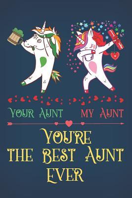 Download Your Aunt My Aunt: Cute Unicorn Journal and Small Lined Notebook for the Best Aunt Ever Bae, Novelty Mothers Day Gifts for Aunts, Auntie Composition Sketchbook with Rainbow Stars Cover - Aunt Journals Tribe | ePub