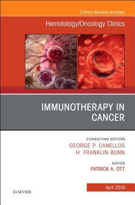 Read Immunotherapy in Cancer, an Issue of Hematology/Oncology Clinics of North America, eBook - Patrick A Ott | ePub