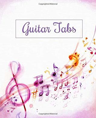 Full Download Guitar Tabs Notebook: Watercolor Music Class Notebook: Music Notes  Notebook Music - Foxy Art Designs | ePub