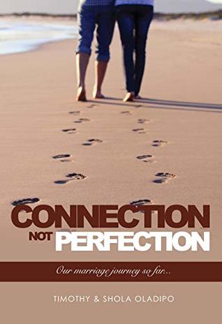 Download Connection Not Perfection: Our marriage Journey so far - Timothy Oladipo file in ePub