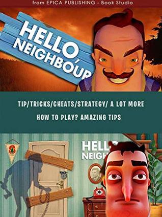 Read Online Hello Neighbor Guide - Achivement - How to Play? Tips and Tricks - Sam Publishing file in PDF