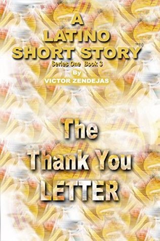 Read Online The Thank You Letter: A Latino Short Story (Book 3) - Victor Zendejas | ePub