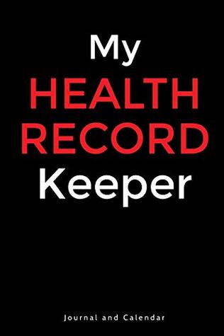 Full Download My Health Record Keeper: Blank Lined Journal With Calendar For Your Fitness File -  file in ePub