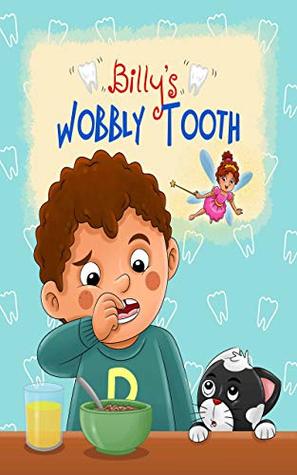 Full Download Billy's Wobbly Tooth: Funny Bedtime Story for Children Kids (Billy Series Book 15) - Pamela Malcolm | PDF