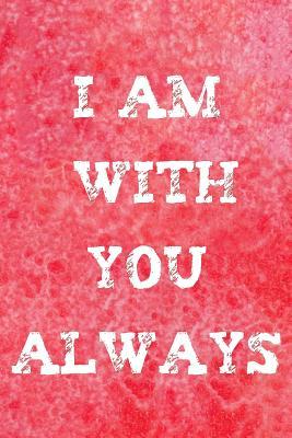 Full Download I Am With You Always: Cute Watercolor Cover Blank Wide Ruled Composition Notebook Journal - Inigo Creations file in ePub