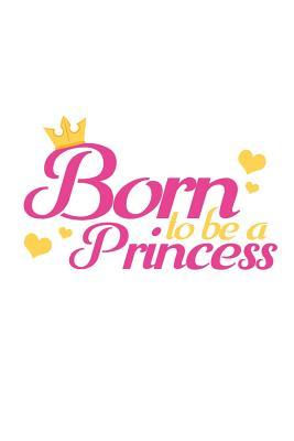 Read Online Born to be a Princess: 100 handwriting paper Pages Large Big 6 x 9 for school boys, girls, kids and pupils princess and prince -  file in ePub