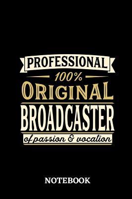 Read Online Professional Original Broadcaster Notebook of Passion and Vocation: 6x9 inches - 110 lined pages - Perfect Office Job Utility - Gift, Present Idea -  file in ePub
