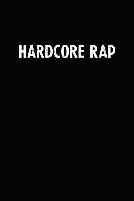 Download Hardcore Rap: Blank Lined Notebook Journal With Black Background - Nice Gift Idea -  | PDF