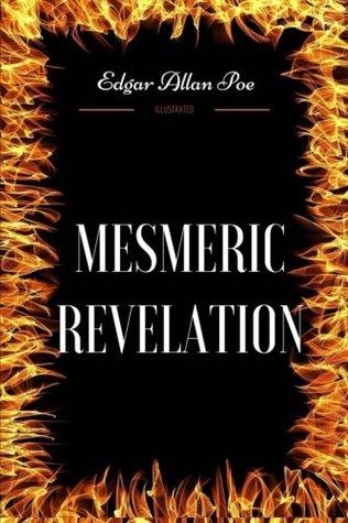 Read Online Mesmeric Revelation: By Edgar Allan Poe - Illustrated - Edgar Allan Poe file in ePub