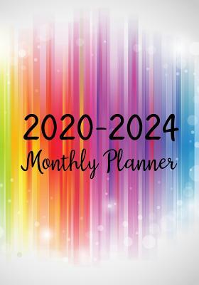 Download 2020-2024 Monthly Planner: Five Years Monthly Calendar Planner (60 Months) For To Do List Journal Notebook - Academic Schedule Agenda Logbook Or Student Teacher Organizer - Business Appointment W/ Holidays - Happiness Rainbow - Katharine T Killeen file in PDF