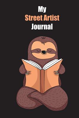Full Download My Street Artist Journal: With A Cute Sloth Reading, Blank Lined Notebook Journal Gift Idea With Black Background Cover - Slowum Publishing file in ePub