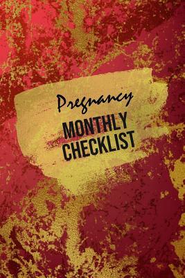 Read Online Pregnancy Monthly Checklist: Baby and Pregnancy To Do List, Before Baby Arrives, Expecting Baby, Week by Week, Pregnancy Organizer, First Time Moms, Daily Planner; Rose Gold - Whimsical Book Press file in ePub