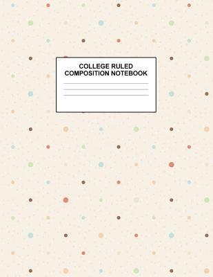 Download College Ruled Composition Notebook: Cute Blank Lined Journal to Write In with White Paper Rule Pages for School Subject and Writing Pad: Design Code A4 7609 - Nifty Prints file in PDF