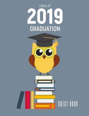 Read Online Class of 2019 Graduation Guest Book: Class of 2019 Guest Book Graduation Congratulatory, Memory Year Book, Keepsake, Scrapbook, High School, College,  (Graduation Gift) - Jason Soft | PDF